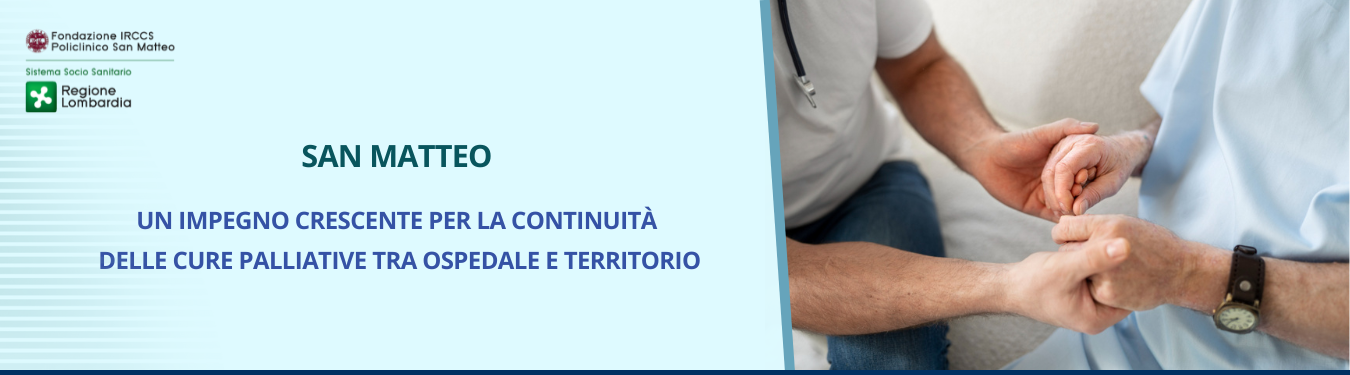 San Matteo: un impegno crescente per la continuit delle cure palliative tra ospedale e territorio