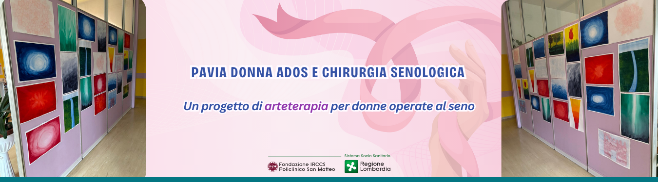 Pavia Donna ADOS e Chirurgia Senologica: un progetto di Arteterapia per donne operate al seno